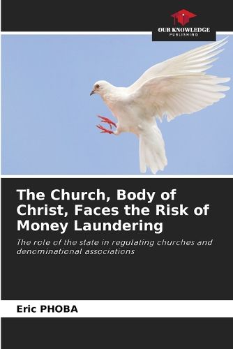 Cover image for The Church, Body of Christ, Faces the Risk of Money Laundering
