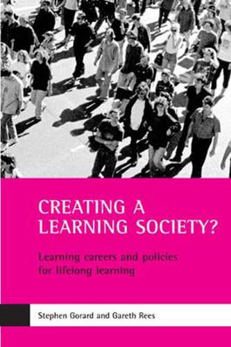 Cover image for Creating a learning society?: Learning careers and policies for lifelong learning