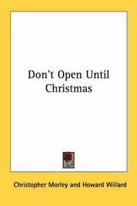 Cover image for Don't Open Until Christmas