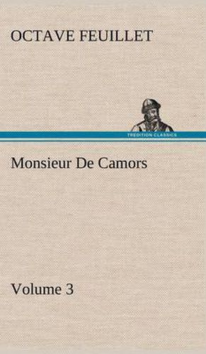 Cover image for Monsieur De Camors - Volume 3
