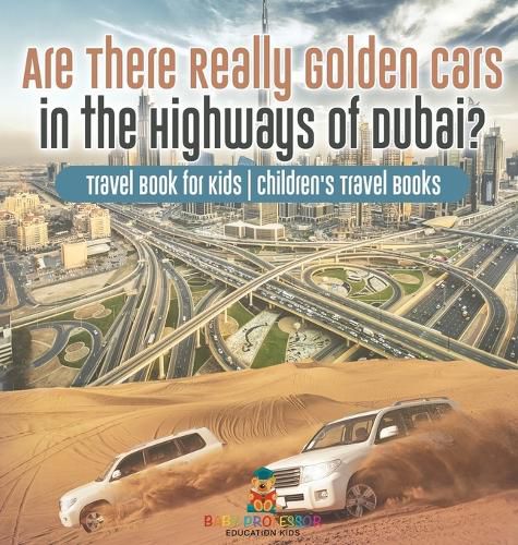 Cover image for Are There Really Golden Cars on the Highways of Dubai? Travel Book for Kids Children's Travel Books