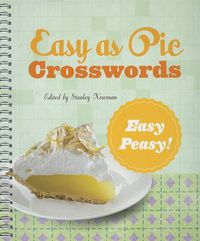 Cover image for Easy as Pie Crosswords: Easy-Peasy!: 72 Relaxing Puzzles