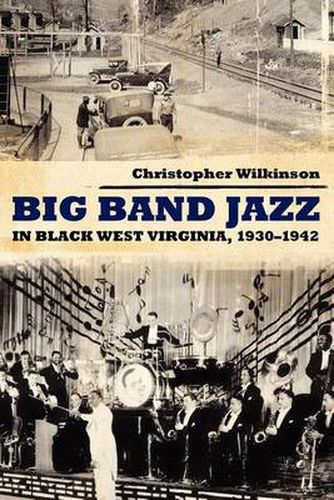 Cover image for Big Band Jazz in Black West Virginia, 1930-1942