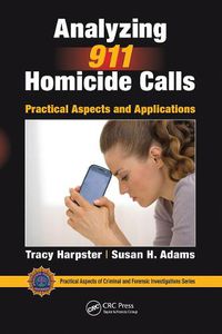 Cover image for Analyzing 911 Homicide Calls: Practical Aspects and Applications