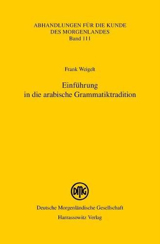 Cover image for Einfuhrung in Die Arabische Grammatiktradition
