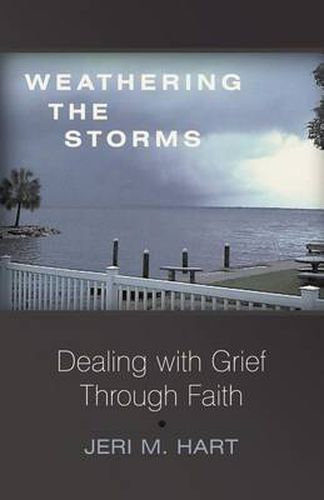 Cover image for Weathering the Storms: Dealing With Grief Through Faith