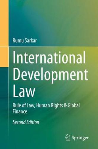 Cover image for International Development Law: Rule of Law, Human Rights & Global Finance