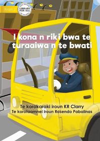 Cover image for I Can Be A Bus Driver - I kona n riki bwa te turaaiwa n te bwati (Te Kiribati)