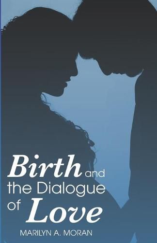 Cover image for Birth and the Dialogue of Love