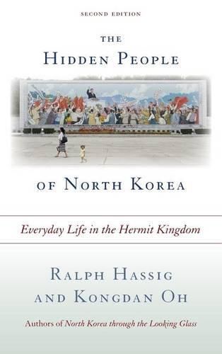 The Hidden People of North Korea: Everyday Life in the Hermit Kingdom