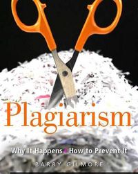 Cover image for Plagiarism: Why it Happens, How to Prevent it