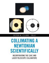 Cover image for Collimating a Newtonian Scientifically: Incorporating the Cave and Laser Telescope Collimators