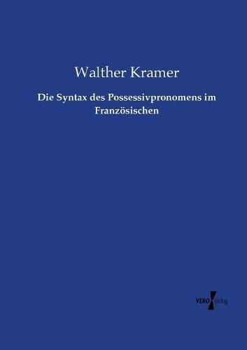 Cover image for Die Syntax des Possessivpronomens im Franzoesischen