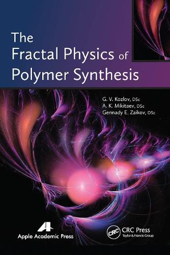 Cover image for The Fractal Physics of Polymer Synthesis