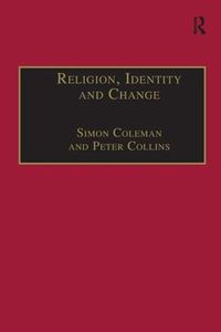 Cover image for Religion, Identity and Change: Perspectives on Global Transformations