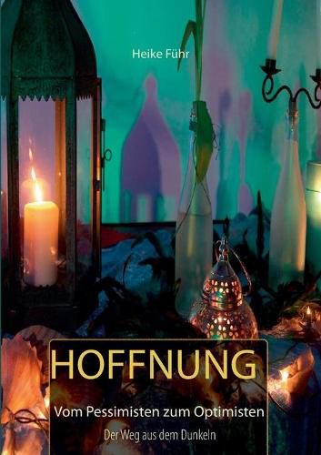 Cover image for Hoffnung: Vom Pessimisten zum Optimisten