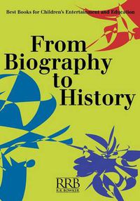 Cover image for From Biography to History: Best Books for Children's Entertainment and Education