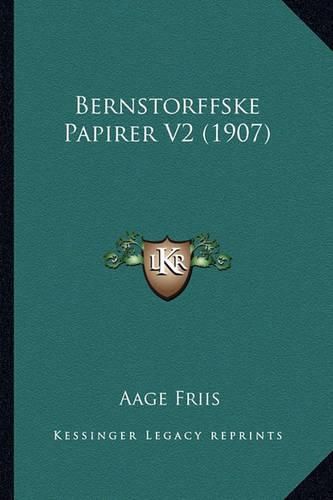 Cover image for Bernstorffske Papirer V2 (1907)