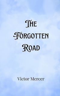 Cover image for The Forgotten Road