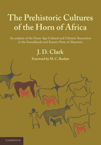 Cover image for The Prehistoric Cultures of the Horn of Africa: An Analysis of the Stone Age Cultural and Climatic Succession in the Somalilands and Eastern Parts of Abyssinia