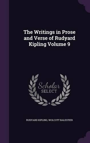 Cover image for The Writings in Prose and Verse of Rudyard Kipling Volume 9