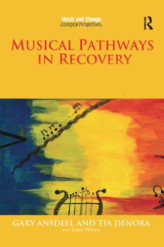 Musical Pathways in Recovery: Community Music Therapy and Mental Wellbeing