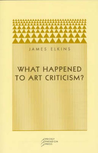 Cover image for What Happened to Art Criticism?