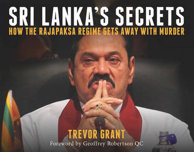 Cover image for Sri Lanka's Secrets: How the Rajapaksa Regime Gets Away With Murder