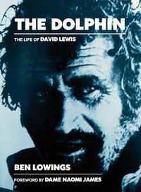 Cover image for The The Dolphin: The life of David Lewis