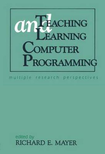 Cover image for Teaching and Learning Computer Programming: Multiple Research Perspectives