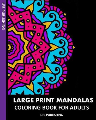 Cover image for Large Print Mandalas: Coloring Book For Adults