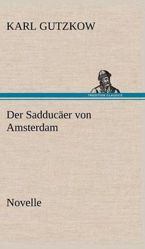 Der Sadducaer Von Amsterdam