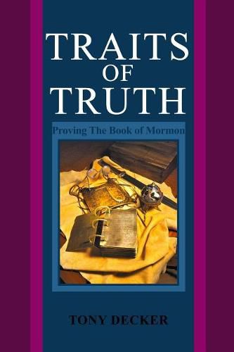 Cover image for Traits of Truth: Proving The Book of Mormon