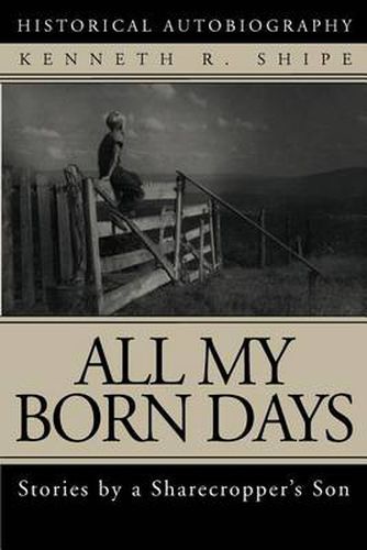 Cover image for All My Born Days:Stories by a Sharecropper's Son: Stories by a Sharecropper's Son