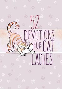 Cover image for 52 Devotions for Cat Ladies