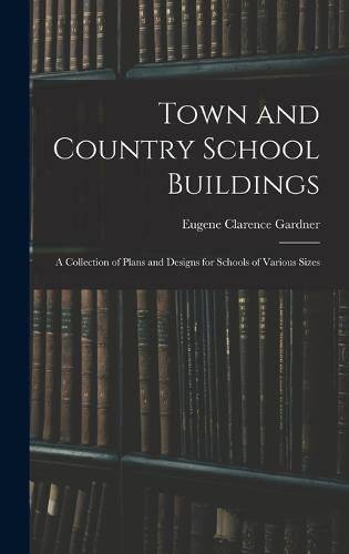 Cover image for Town and Country School Buildings