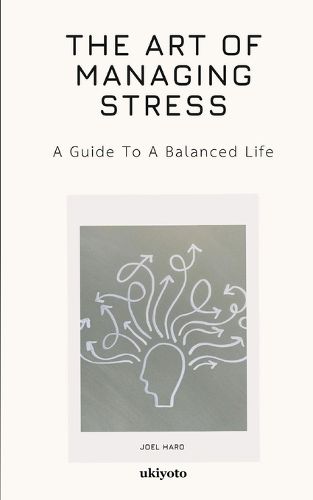 Cover image for The Art Of Managing Stress