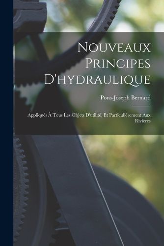 Cover image for Nouveaux Principes D'hydraulique
