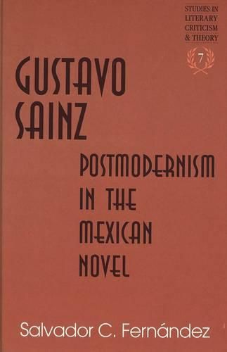 Cover image for Gustavo Sainz: Postmodernism in the Mexican Novel