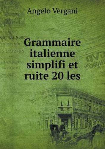 Cover image for Grammaire italienne simplifi et ruite 20 les