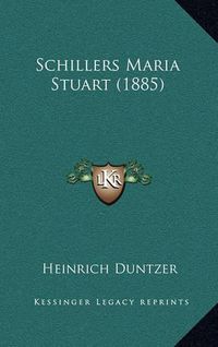 Cover image for Schillers Maria Stuart (1885)