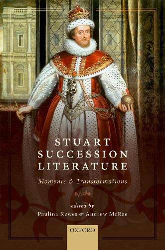 Cover image for Stuart Succession Literature: Moments and Transformations