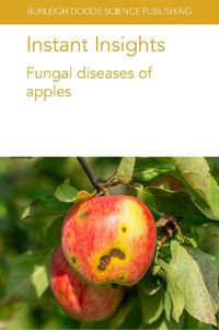Cover image for Instant Insights: Fungal Diseases of Apples
