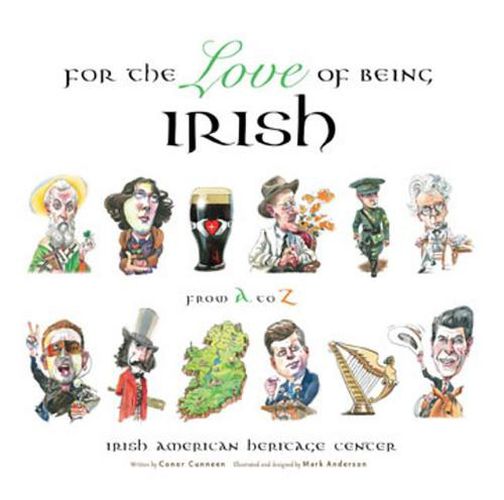 Cover image for For the Love of Being Irish: From A to Z