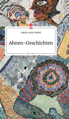 Cover image for Ahnen-Geschichten. Life is a Story - story.one