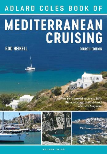 The Adlard Coles Book of Mediterranean Cruising: 4th edition