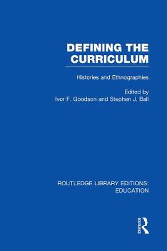 Cover image for Defining The Curriculum: Histories and Ethnographies