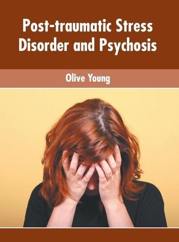 Cover image for Post-Traumatic Stress Disorder and Psychosis