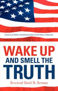 Cover image for Wake Up And Smell The Truth