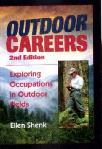 Cover image for Outdoor Careers: Exploring Occupations in Outdoor Fields - 2nd Edition